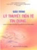 Giáo trình Lý thuyết tiền tệ tín dụng - Chủ biên: ThS. Đồng Thị Vân Hồng