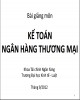 Bài giảng Kế toán ngân hàng thương mại - ĐH Kinh tế - Luật