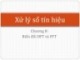 Bài giảng Xử lý số tín hiệu - Chương 8: Biến đổi DFT và FFT