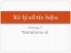Bài giảng Xử lý số tín hiệu - Chương 7: Thiết kế bộ lọc số