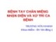 Bài giảng Bệnh tay chân miệng nhận diện và xử trí ca bệnh - Trương Hữu Khanh