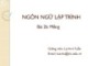 Bài giảng Ngôn ngữ lập trình: Bài 2b - Lý Anh Tuấn