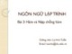 Bài giảng Ngôn ngữ lập trình: Bài 3 - Lý Anh Tuấn
