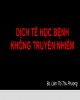Bài giảng Bộ môn Dịch tễ học: Dịch tễ học không truyền nhiễm - BS. Lâm Thị Thu Phương