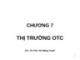 Bài giảng Tài chính tiền tệ: Chương 7 - TS. Trần Thị Mộng Tuyết