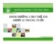 Bài giảng Dinh dưỡng an toàn vệ sinh thực phẩm: Dinh dưỡng cho trẻ em dưới 12 tháng tuổi 