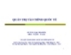 Bài giảng Quản trị tài chính quốc tế - ThS. Trịnh Minh Hiền