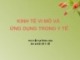 Bài giảng Kinh tế y tế: Kinh tế vi mô và ứng dụng trong y tế - Nguyễn Quỳnh Anh