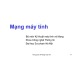 Bài giảng Mạng máy tính - Chương 1: Tổng quan về mạng máy tính