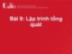 Bài giảng môn Lập trình hướng đối tượng: Bài 9 - Lập trình tổng quát