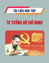 Tài liệu học tập Tư tưởng Hồ Chí Minh (Dành cho sinh viên đại học khối không chuyên ngành Mác - Lênin, Tư tưởng Hồ Chí Minh)