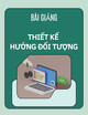 Bài giảng Thiết kế hướng đối tượng: Chương 2 - Ngôn ngữ mô hình hóa hướng đối tượng